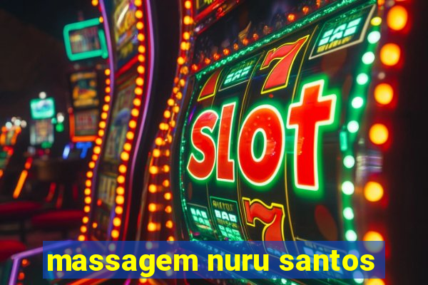 massagem nuru santos